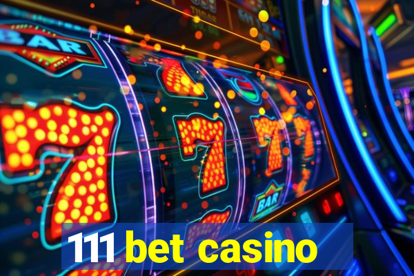 111 bet casino